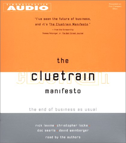 Imagen de archivo de The Cluetrain Manifesto: The End Of Business As Usual a la venta por HPB-Diamond