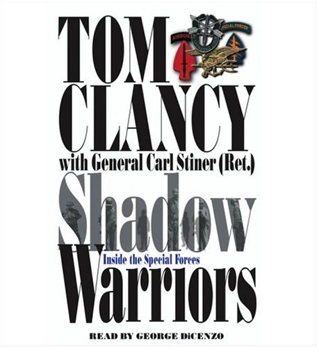 Shadow Warriors: Inside the Special Forces (Study in Command) (9780743507608) by Clancy, Tom; Stiner, C.