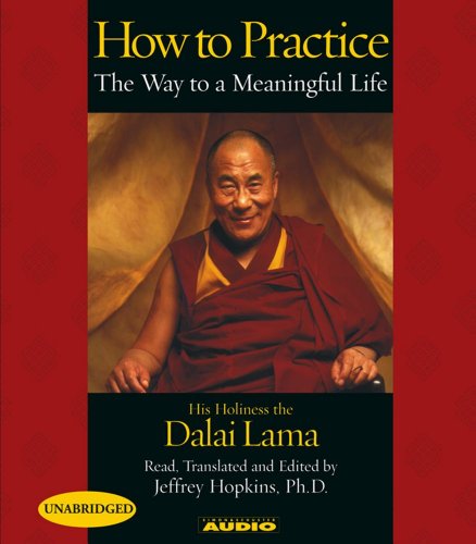 Imagen de archivo de How To Practice: The Way To A Meaningful Life a la venta por Half Price Books Inc.