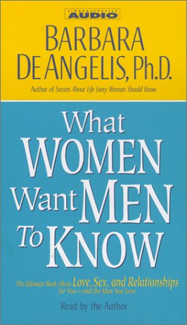 What Women Want Men to Know (9780743508223) by DeAngelis, Barbara