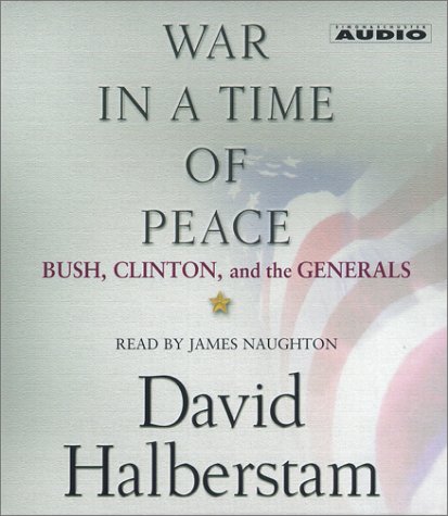 Beispielbild fr War in a Time of Peace: Bush, Clinton, and the Generals zum Verkauf von Wonder Book