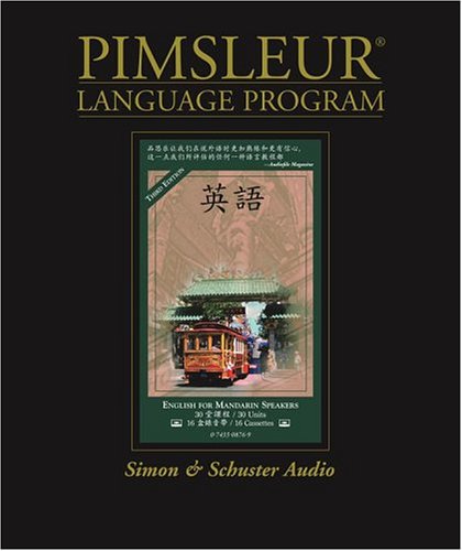 English for Chinese (Mandarin) Speakers I - 3rd Ed.: Learn to Speak and Understand English as a Second Language with Pimsleur Language Programs (9780743508766) by Pimsleur