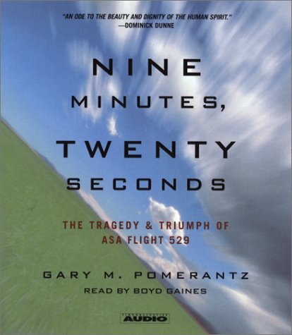 Imagen de archivo de Nine Minutes,Twenty Seconds: The Tragedy and Triumph of ASA Flight 529 a la venta por HPB-Diamond
