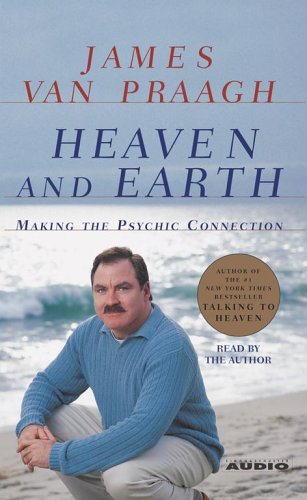 Heaven and Earth (9780743509060) by Van Praagh, James