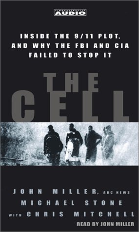 Stock image for The Cell: Inside the 9/11 Plot, and why the FBI and CIA Failed to Stop it for sale by The Yard Sale Store