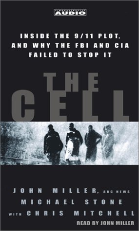 The Cell: Inside the 9/11 Plot, and why the FBI and CIA Failed to Stop it