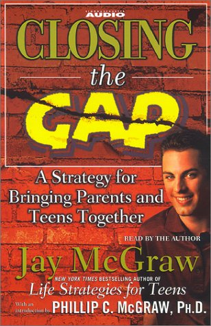 Stock image for Closing the Gap: A Strategy for Bringing Parents and Teens Togetther for sale by The Yard Sale Store