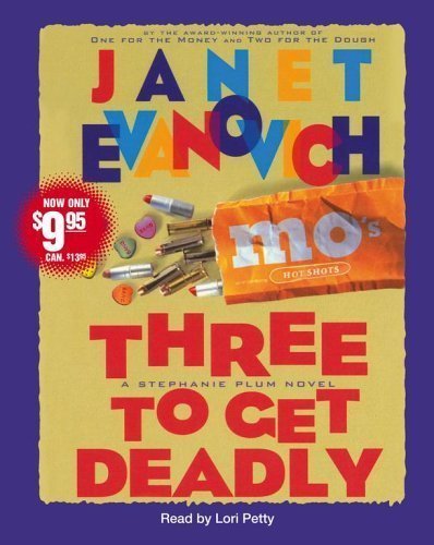 Three to Get Deadly (Stephanie Plum Series, No. 3) - Janet Evanovich