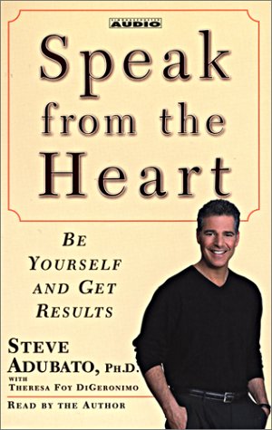 Beispielbild fr Speak from the Heart: Be Yourself and Get Results zum Verkauf von The Yard Sale Store