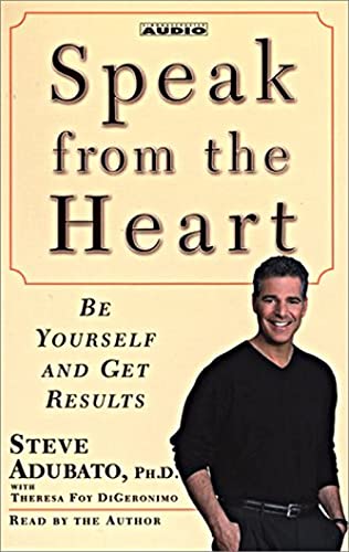 Stock image for Speak from the Heart: Be Yourself and Get Results for sale by The Yard Sale Store
