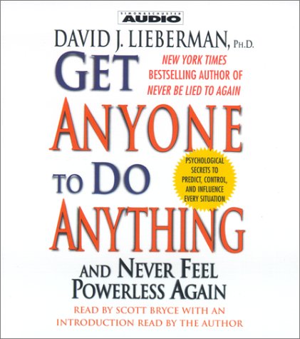 Get Anyone To Do Anything (9780743522854) by Lieberman Ph.D., David J.