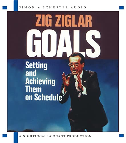 Goals: Setting And Achieving Them On Schedule (9780743525077) by Ziglar, Zig