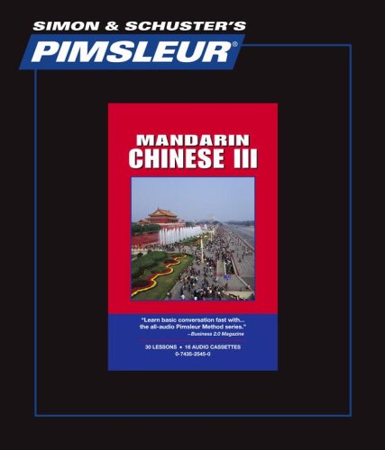 Pimsleur Language Program Mandarin III (Comprehensive) (9780743525459) by Pimsleur