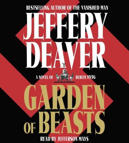 Garden of Beasts: A Novel of Berlin 1936 (9780743526654) by Deaver, Jeffery