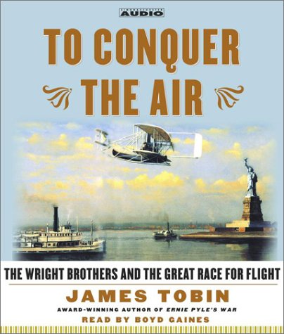 Stock image for TO CONQUER THE AIR: THE WRIGHT B for sale by BennettBooksLtd