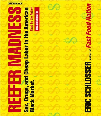 9780743530200: Reefer Madness: Sex, Drugs, and Cheap Labor in the American Black Market