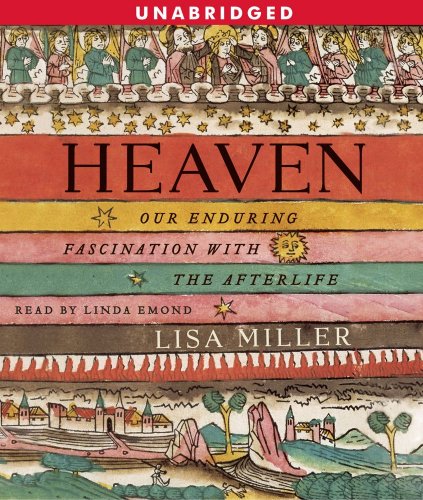 Stock image for Heaven: Our Enduring Fascination with the Afterlife for sale by HPB Inc.