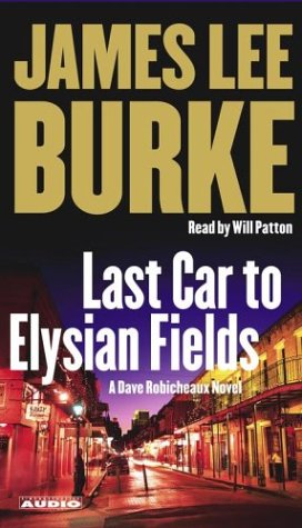 Beispielbild fr Last Car to Elysian Fields: A Novel -- (4 Audio Cassettes, Abridged, 7 Hours) -- (Dave Robicheaux Mysteries) zum Verkauf von gigabooks