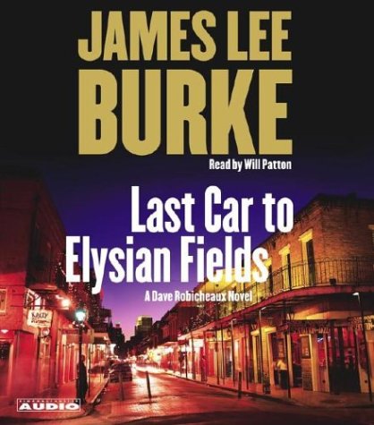 Beispielbild fr Last Car to Elysian Fields: A Novel (Dave Robicheaux Mysteries) zum Verkauf von SecondSale