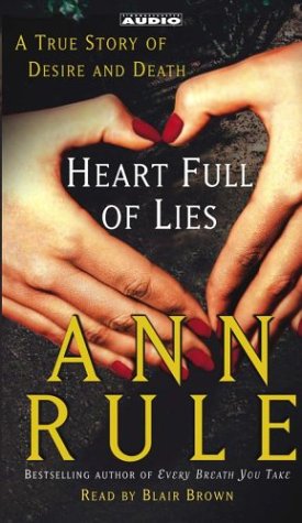 Stock image for Heart Full of Lies: A True Story of Desire and Death for sale by The Yard Sale Store