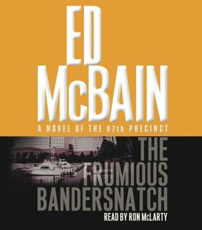 Stock image for The Frumious Bandersnatch: A Novel of the 87th Precinct for sale by The Yard Sale Store