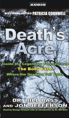 Imagen de archivo de Death's Acre. Inside the Legendary Forensic Lab. The Body Farm. a la venta por Bookworm Books