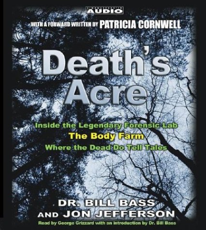 Stock image for Death's Acre: Inside the Legendary Forensics Lab--The Body Farm--Where the Dead Do Tell Tales for sale by HPB-Emerald