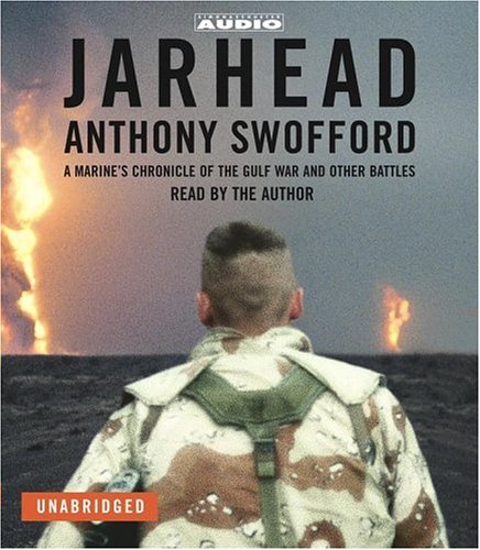 Stock image for Jarhead: A Marine's Chronicle of the Gulf War and Other Battles for sale by Front Cover Books