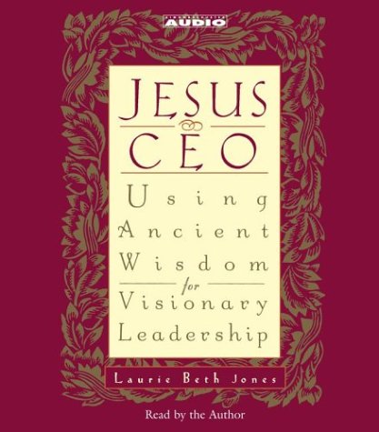 Beispielbild fr Jesus CEO: Using Ancient Wisdom for Visionary Leadership zum Verkauf von Books From California