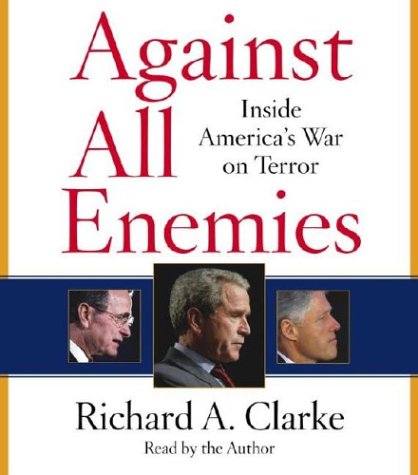 Stock image for Against All Enemies: Inside America's War on Terror for sale by Wonder Book