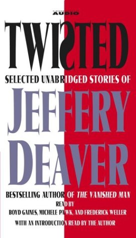 Imagen de archivo de Twisted : The Collected Stories of Jeffery Deaver a la venta por The Yard Sale Store