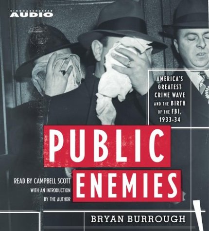 Stock image for Public Enemies: America's Greatest Crime Wave and the Birth of the FBI 1933-1934 for sale by SecondSale