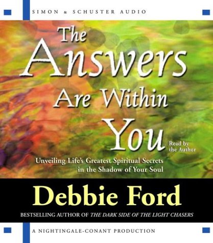 Beispielbild fr The Answers are Within You: Unveiling Life's Greatest Spiritual Secrets in the Shadow of Your Soul zum Verkauf von SecondSale