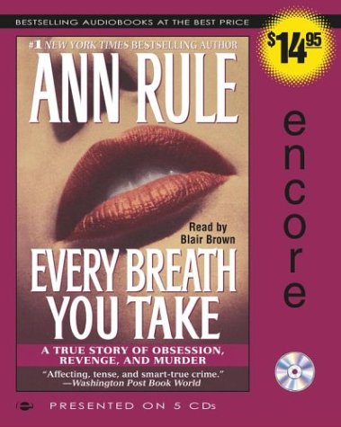 Stock image for Every Breath You Take: A True Story of Obsession, Revenge, and Murder for sale by HPB-Diamond