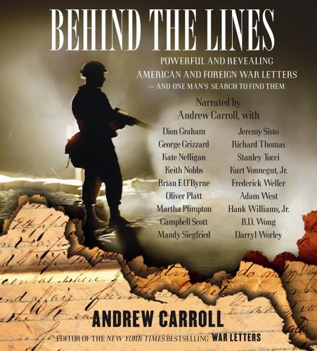 Imagen de archivo de Behind the Lines: Powerful and Revealing American and Foreign War Letters and One Mans Search to Find Them a la venta por Green Street Books