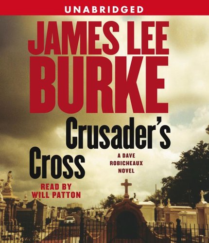 Stock image for Crusader's Cross: A Dave Robicheaux Novel (Dave Robicheaux Mysteries (Audio)) for sale by SecondSale