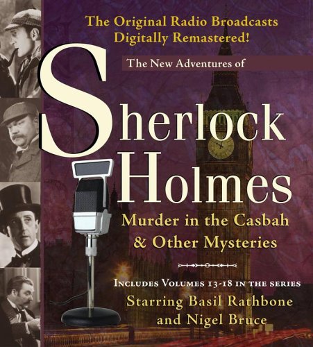 Beispielbild fr Murder in the Casbah and Other Mysteries: New Adventures of Sherlock Holmes (The Original Radio Broadcasts) zum Verkauf von HPB-Movies