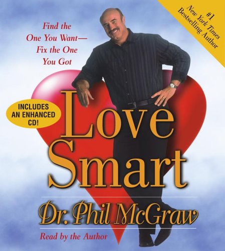 Imagen de archivo de Love Smart: Find the One You Want- -Fix the One You Got a la venta por Wonder Book
