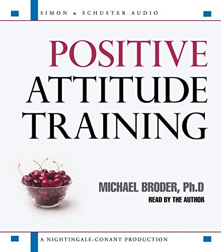 Beispielbild fr Positive Attitude Training: Self-Mastery Made Easy zum Verkauf von The Yard Sale Store