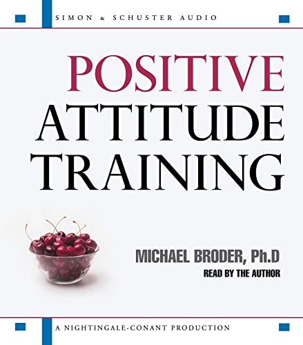 Stock image for Positive Attitude Training: Self-Mastery Made Easy for sale by The Yard Sale Store