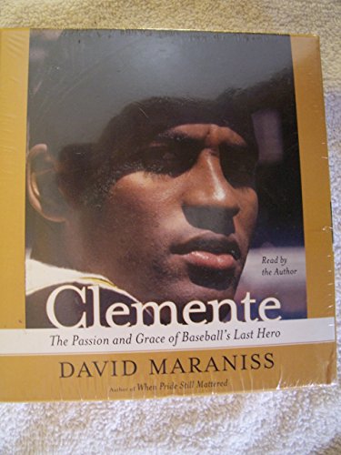 9780743552158: Clemente: The Passion And Grace of Baseball's Last Hero