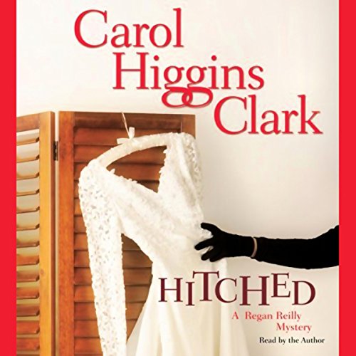 Hitched: A Regan Reilly Mystery (9780743554206) by Clark, Carol Higgins
