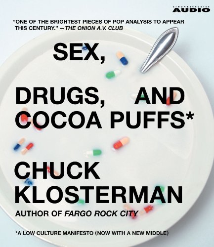 9780743554886: Sex, Drugs, and Cocoa Puffs: A Low Culture Manifesto