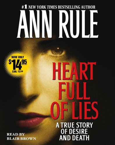 Imagen de archivo de Heart Full of Lies: A True Story of Desire and Death a la venta por Half Price Books Inc.