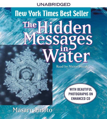 The Hidden Messages in Water (9780743555258) by Emoto, Masaru