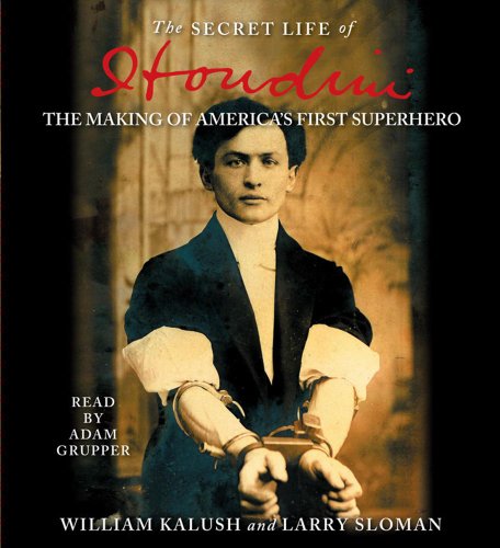 Beispielbild fr The Secret Life of Houdini: The Making of America's First Superhero zum Verkauf von HPB-Diamond
