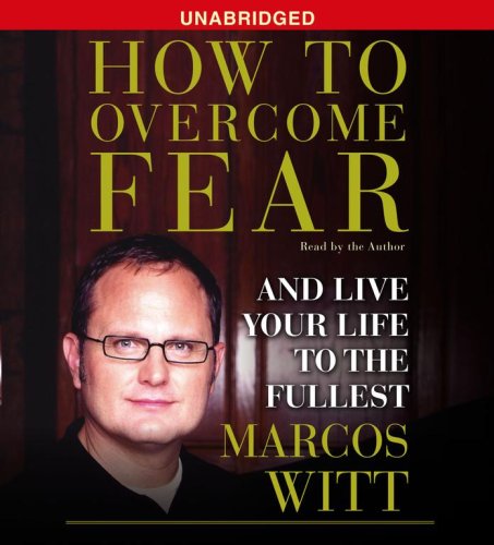 Imagen de archivo de How to Overcome Fear: and Live Your Life to the Fullest a la venta por The Yard Sale Store
