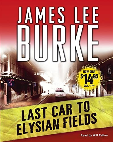 Stock image for Last Car to Elysian Fields: A Novel (Dave Robicheaux Mysteries (Audio)) for sale by HPB-Red