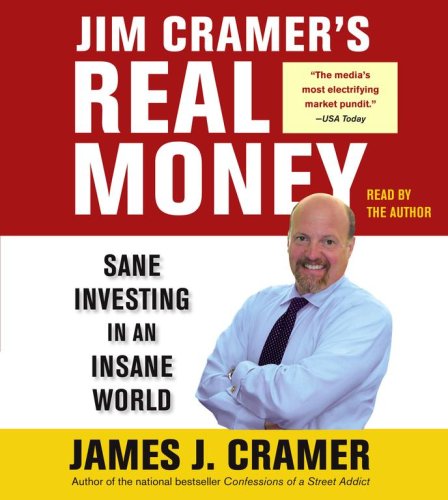 Beispielbild fr Jim Cramer's Real Money: Sane Investing in an Insane World zum Verkauf von SecondSale