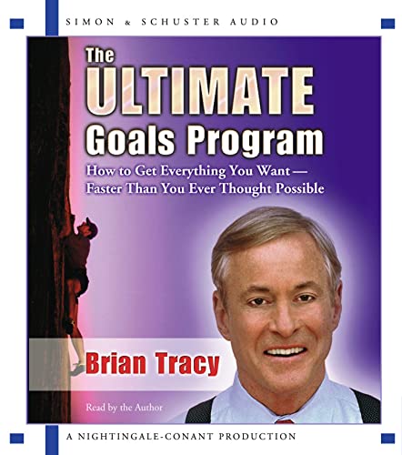 9780743561495: The Ultimate Goals Program: How To Get Everything You Want Faster Than You Thought Possible
